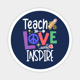 Teach Love Inspire Magnet